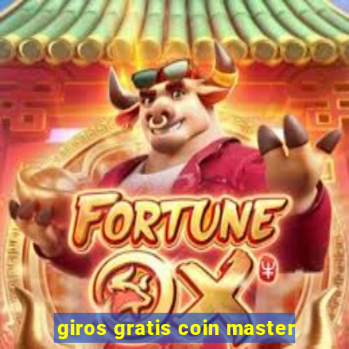 giros gratis coin master